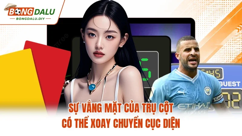 Sự vắng mặt của trụ cột có thể xoay chuyển cục diện