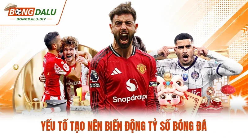 Yếu tố tạo nên biến động tỷ số bóng đá